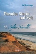 Theodor Storm auf Sylt und seine "Sylter Novelle" - Karl Ernst Laage