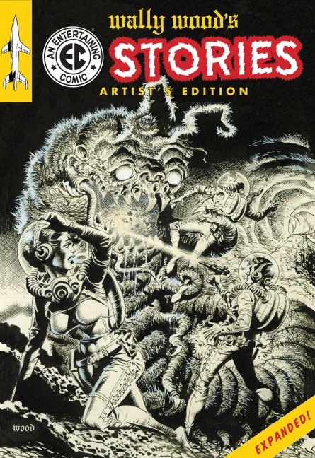 Wally Wood's EC Stories Artist's Edition - Expanded - Wally Wood