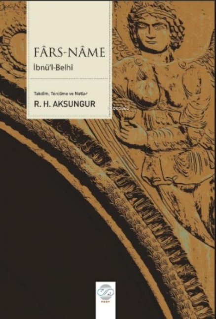 Fars-Name - Ibnül-Belhi - R. H. Aksungur