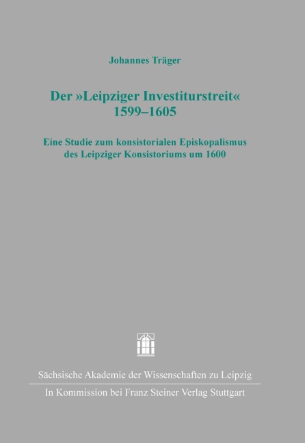 Der 'Leipziger Investiturstreit' 1599-1605 - Johannes Träger
