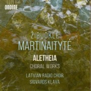 Martinaityte: Aletheia - Chorwerke - Sigvards/Latvian Radio Choir Klava