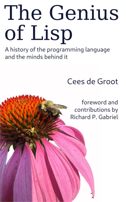 The Genius of Lisp - Cees de Groot