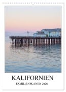 Kalifornien - Familienplaner 2026 (Wandkalender 2026 DIN A3 hoch), CALVENDO Monatskalender - Franziska Hoppe
