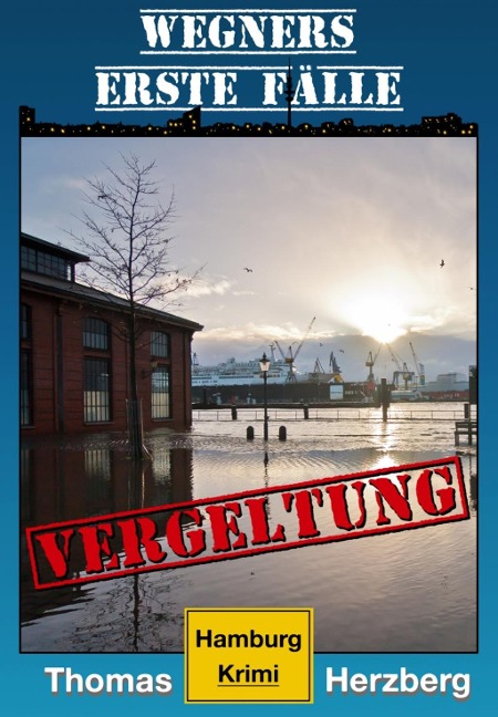 Vergeltung (Wegners erste Fälle) - Thomas Herzberg