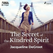 Cover-Bild zum Titel 'The Secret of the Kindred Spirit' von 'Jacqueline Degroot'