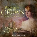 Cover-Bild zum Titel 'Servant of the Crown Lib/E' von 'Melissa McShane'