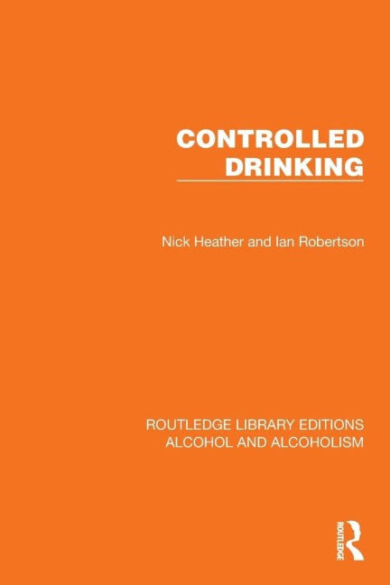 Controlled Drinking - Nick Heather, Ian Robertson