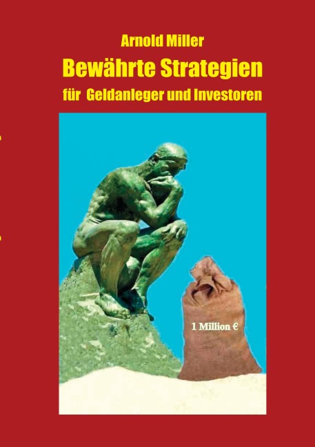 Bewährte Strategien für Geldanleger und Investoren - Arnold Miller