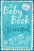 Cover-Bild zum Titel 'The Baby Book Journal' von 'Rachel Waddilove'