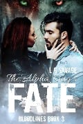 The Alpha King's Fate (Bloodlines, #3) - L. G. Savage