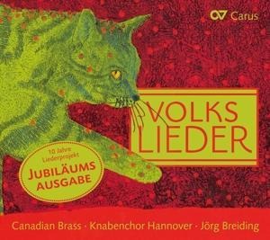 Volkslieder-10 Jahre Liederprojekt Jubiläumsausg. - Canadian Brass/Breiding/Knabenchor Hannover