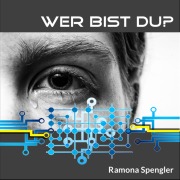 Cover-Bild zum Titel 'Wer bist du?' von 'Ramona Spengler'