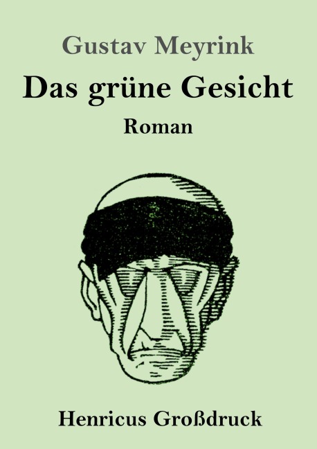 Das grüne Gesicht (Großdruck) - Gustav Meyrink