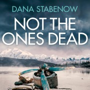 Cover-Bild zum Titel 'Not the Ones Dead' von 'Dana Stabenow'