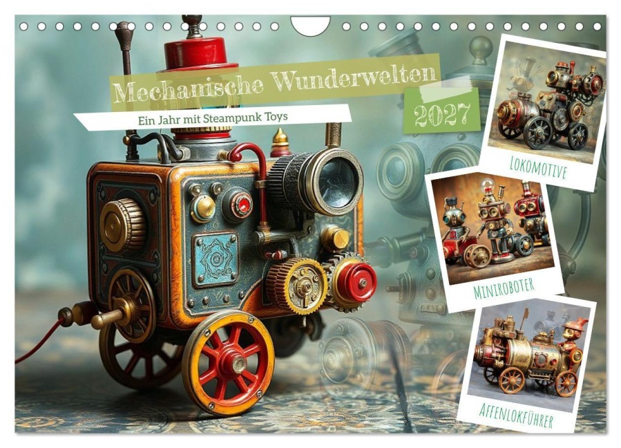 Mechanische Wunderwelten - Ein Jahr mit Steampunk Toys (Wandkalender 2027 DIN A4 quer), CALVENDO Monatskalender - Martina Marten