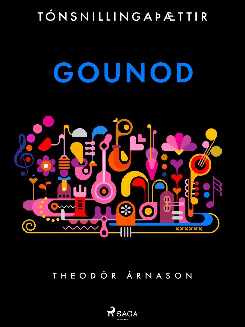 Tónsnillingaþættir: Gounod - Theódór Árnason