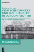 Cover-Bild zum Titel 'Deutsche Drucker und Buchhändler in London 1680-1811' von 'Graham Jefcoate'