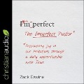 The Imperfect Pastor: Discovering Joy in Our Limitations Through a Daily Apprenticeship with Jesus - Zack Eswine