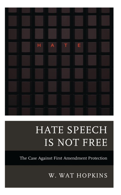 Hate Speech Is Not Free - W Wat Hopkins