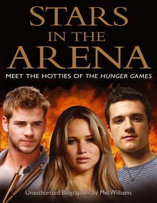 Stars in the Arena: Meet the Hotties of the Hunger Games - Mel Williams