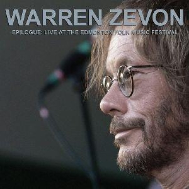 Epilogue: Live At The Edmonton Folk Music Festival - Warren Zevon