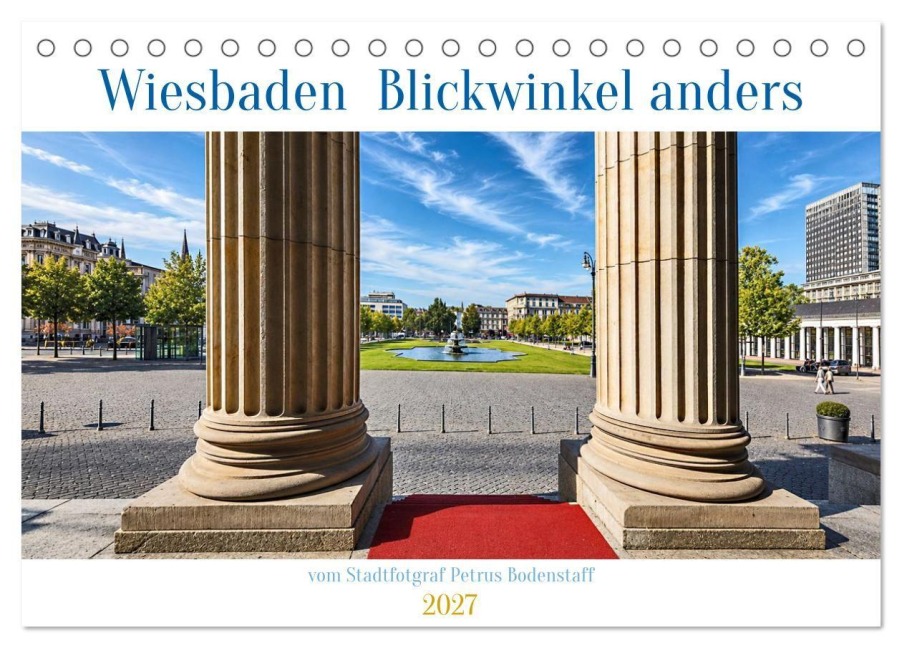 Wiesbaden Blickwinkel anders (Tischkalender 2027 DIN A5 quer), CALVENDO Monatskalender - Petrus Bodenstaff