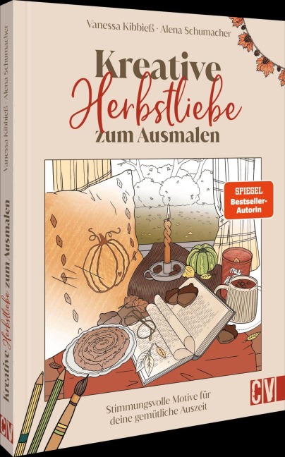 Meine kreative Herbstliebe zum Ausmalen - Vanessa Kibbieß, Alena Schumacher