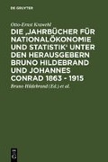 Die 'Jahrbücher für Nationalökonomie und Statistik' unter den Herausgebern Bruno Hildebrand und Johannes Conrad 1863 - 1915 - Otto-Ernst Krawehl