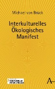 Cover-Bild zum Titel 'Interkulturelles Ökologisches Manifest' von 'Michael von Brück'