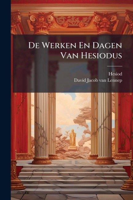 De Werken En Dagen Van Hesiodus - 