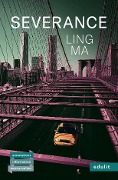 Cover-Bild zum Titel 'Severance' von 'Ma Ling'