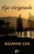 Cover-Bild zum Titel 'Hija inesperada' von 'Suzanne Cox'