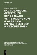 Das cubanische Gesetzbuch der sozialen Verteidigung vom 4. April 1936 (in Kraft seit dem 9. Oktober 1938) - 