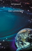 Cover-Bild zum Titel 'Der Lichtträger' von 'Ralf Sadenwater'
