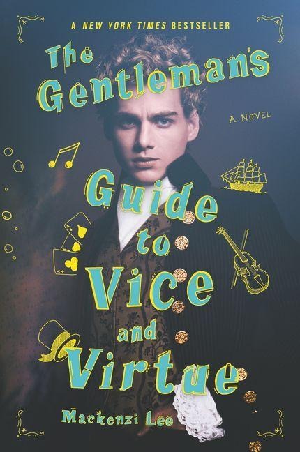 The Gentleman's Guide to Vice and Virtue - Mackenzi Lee