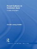 Cover-Bild zum Titel 'Food Culture in Colonial Asia' von 'Cecilia Leong-Salobir'