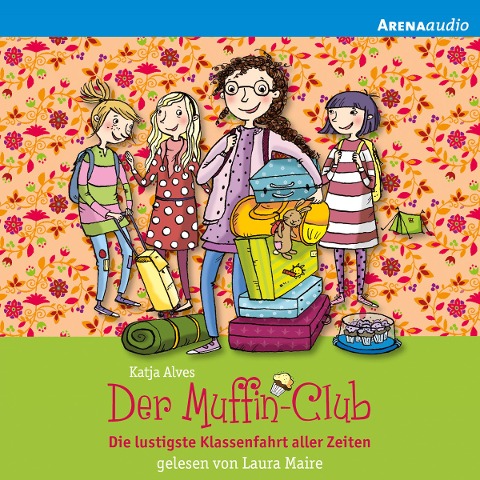 Der Muffin-Club - Die lustigste Klassenfahrt aller Zeiten - Katja Alves