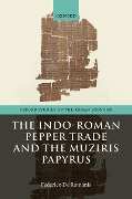 Cover-Bild zum Titel 'The Indo-Roman Pepper Trade and the Muziris Papyrus' von 'Federico De Romanis'