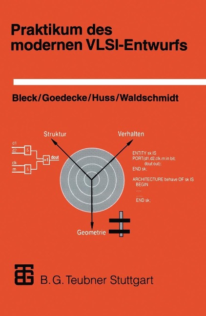 Praktikum des modernen VLSI-Entwurfs - Andrea Blecker, Michael Goedecke, Sorin Huss, Klaus Kran