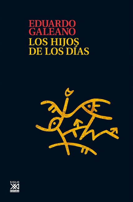 Los hijos de los días - Eduardo Galeano