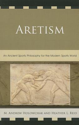 Aretism - Heather Reid, Mark Holowchak