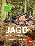 Jagd mit Schalldämpfer - Christian Neitzel