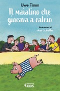 Il maialino che giocava a calcio - Uwe Timm