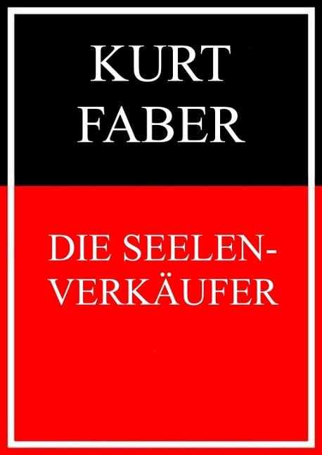 Die Seelenverkäufer - Kurt Faber