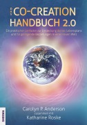 Das Co-Creation Handbuch 2.0 - Carolyn P. Anderson, Katharina Roske