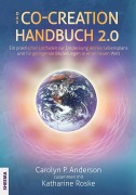 Cover-Bild zum Titel 'Das Co-Creation Handbuch 2.0' von 'Carolyn P. Anderson, Katharina Roske'