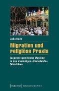 Migration und religiöse Praxis - Julia Koch