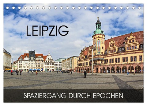 Leipzig - Spaziergang durch Epochen (Tischkalender 2024 DIN A5 quer), CALVENDO Monatskalender - Val Thoermer