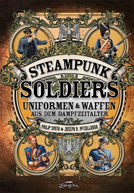 Steampunk Soldiers - McCullough Joseph, Philip Smith