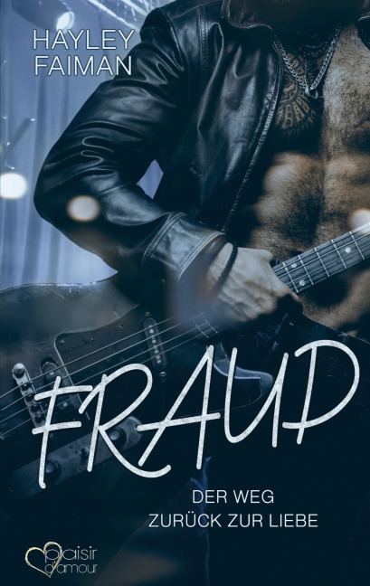 Fraud: Der Weg zurück zur Liebe - Hayley Faiman